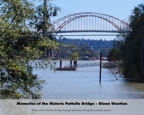 Glenn Wootton - Memories of the Historic Pattullo Bridge